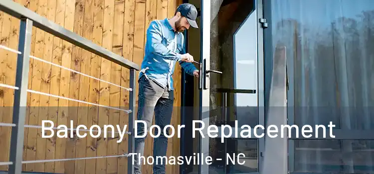  Balcony Door Replacement Thomasville - NC