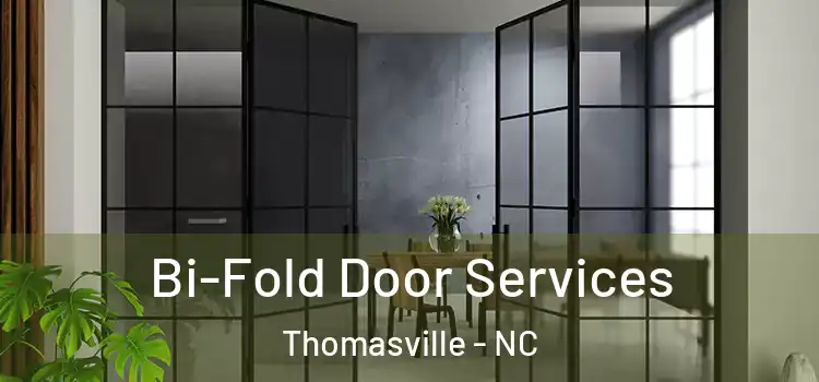 Bi-Fold Door Services Thomasville - NC