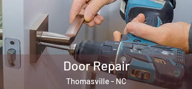 Door Repair Thomasville - NC