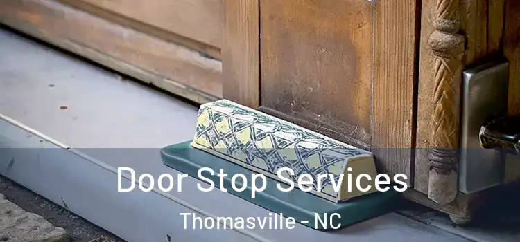 Door Stop Services Thomasville - NC
