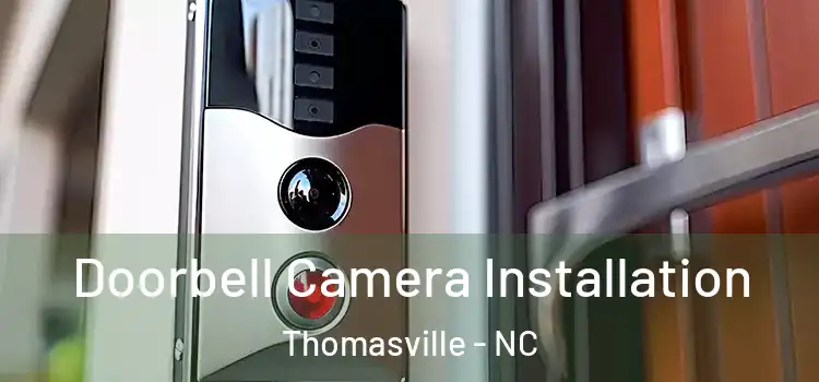  Doorbell Camera Installation Thomasville - NC
