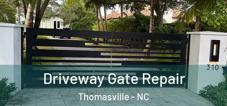  Driveway Gate Repair Thomasville - NC