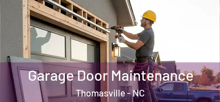 Garage Door Maintenance Thomasville - NC