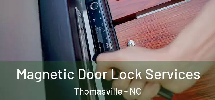 Magnetic Door Lock Services Thomasville - NC