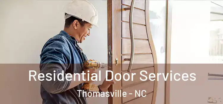 Residential Door Services Thomasville - NC