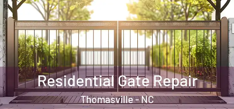 Residential Gate Repair Thomasville - NC