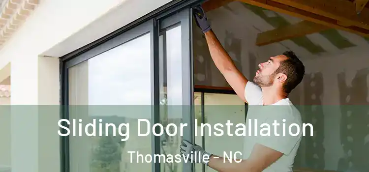 Sliding Door Installation Thomasville - NC